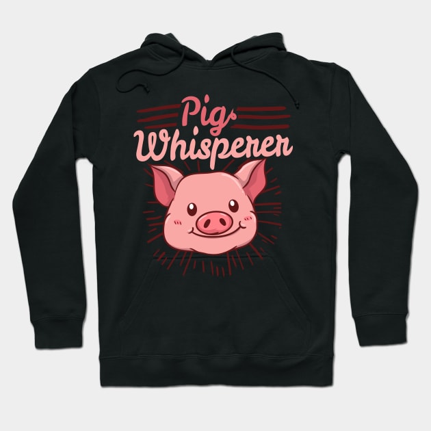 Pig Whisperer - Funny Farming Farm T-Shirt Hoodie by biNutz